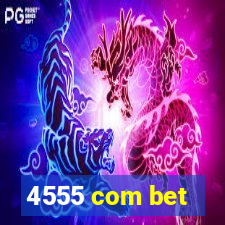 4555 com bet